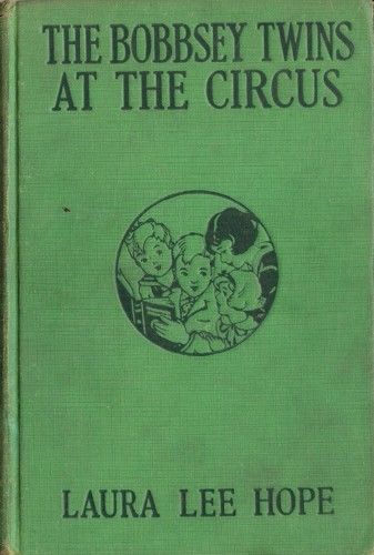 The Bobbsey Twins At The Circus by Laura Lee Hope  