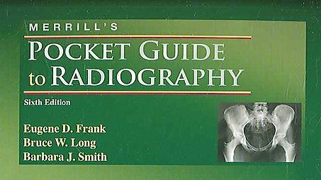 Pocket Guide to Radiography by Bruce W. Long, Barbara J. Smith 