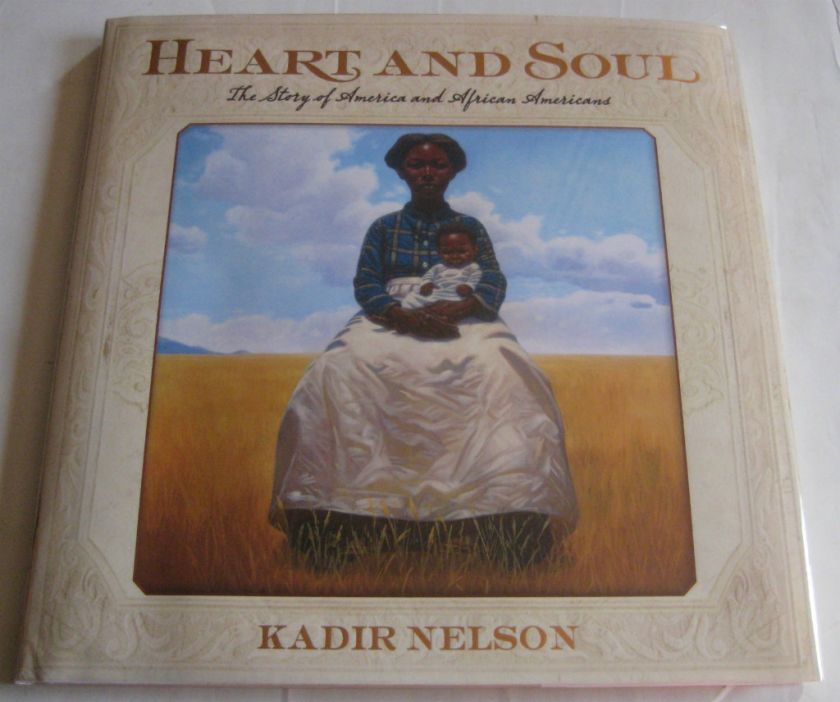 Kadir Nelson HEART AND SOUL Signed 1st  