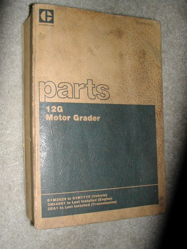 CATERPILLAR 12G MOTOR GRADER PARTS MANUAL BOOK CATALOG CAT 61M2629 